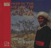Cover of: Deep in the Heart of Tuva: Cowboy Music from the Wild East (Deep in the Heart of Tuva)