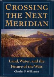 Crossing the Next Meridian by Charles F. Wilkinson