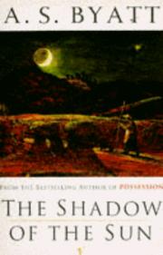 Cover of: Shadow of the Sun, The by A. S. Byatt