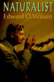 Naturalist by Edward Osborne Wilson