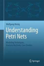 Cover of: The Book On Petri Nets Modeling Analysis Case Studies