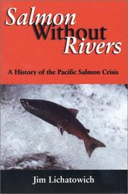 Salmon Without Rivers by James A. Lichatowich