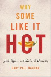 Cover of: Why Some Like It Hot by Gary Paul Nabhan