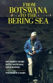 Cover of: From Botswana to the Bering Sea: my thirty years with National geographic