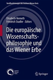 Cover of: Die Europaische Wissenschaftsphilosophie Und Das Wiener Erbe
            
                Veroffentlichungen Des Instituts Wiener Kreis