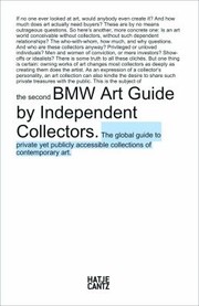Cover of: Bmw Art Guide By Independent Collectors The Global Guide To Private And Publicly Accessible Collections Of Contemporary Art by 
