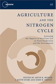 Agriculture and the nitrogen cycle : assessing the impacts of fertilizer use on food production and the environment