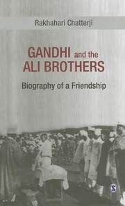 Cover of: Gandhi And The Ali Brothers Biography Of A Friendship