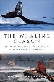 Cover of: The Whaling Season: An Inside Account Of The Struggle To Stop Commercial Whaling