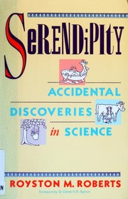 Cover of: Serendipity: accidental discoveries in science