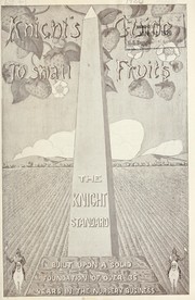 Cover of: Knight's guide to small fruits: the Knight standard