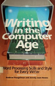 Cover of: Writing in the computer age by Andrew Fluegelman