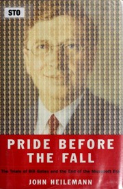Cover of: Pride before the fall: the trials of Bill Gates and the end of the Microsoft era