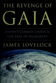 Cover of: The revenge of Gaia: Earth's climate crisis and the fate of humanity