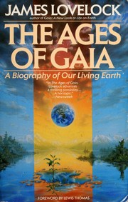 Cover of: The ages of Gaia: a biography of our living earth