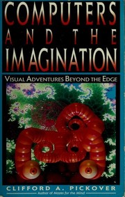 Cover of: Computers and the imagination: visual adventures beyond the edge