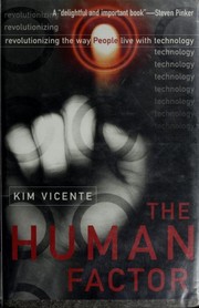 Cover of: The human factor: revolutionizing the way people live with technology