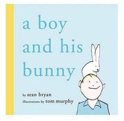 Cover of: A boy and his bunny