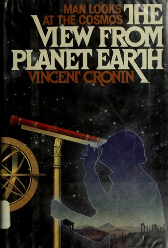 The view from planet Earth by Vincent Cronin