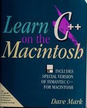 Cover of: Learn C++ on the Macintosh: includes special version of Symantec C++ for Macintosh