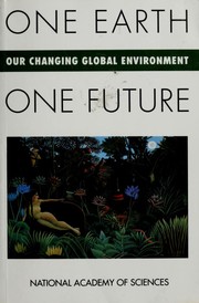 Cover of: One earth, one future: our changing global environment