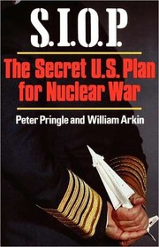 Cover of: SIOP, the secret U.S. plan for nuclear war