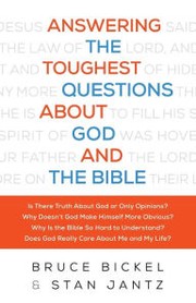 Cover of: Answering The Toughest Questions About God and the Bible