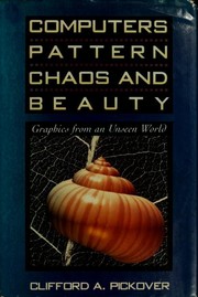 Cover of: Computers, pattern, chaos, and beauty by Clifford A. Pickover