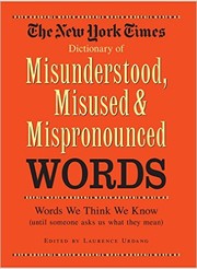 Cover of: The New York times everyday reader's dictionary of misunderstood, misused, mispronounced words.