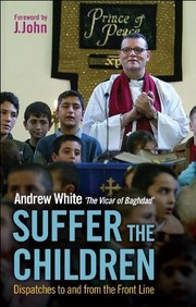 Cover of: Suffer the Children: Dispatches to and from the Front Line