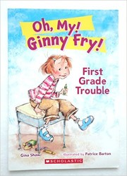Cover of: Oh, My! Ginny Fry! First Grade Trouble
