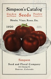 Cover of: Simpson's catalog [of] garden and flower seeds, poultry supplies, shrubs, vines, roses, etc: 1920