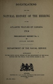 Cover of: Investigations into the natural history of the herring in the Atlantic waters of Canada, 1914
