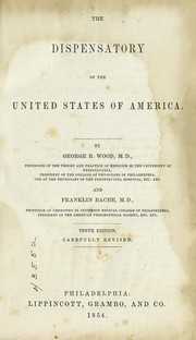 Cover of: The dispensatory of the United States of America