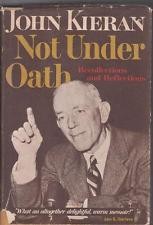 Cover of: Not under oath: recollections and reflections.
