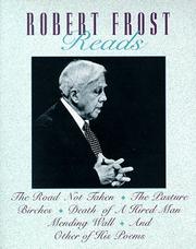 Cover of: Robert Frost Reads: The Road Not Taken, the Pasture, Birches, Death of a Hired Man, Mending    Wall, and Other of His Poems