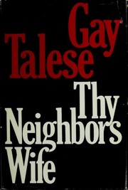 Cover of: Thy neighbor's wife by Gay Talese