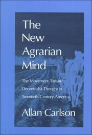 Cover of: The new agrarian mind: the movement toward decentralist thought in twentieth-century America