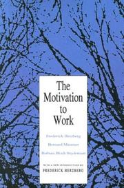 The motivation to work by Frederick Herzberg