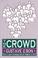 Cover of: the crowd: a study of the popular mind