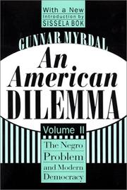 Cover of: An American dilemma: the Negro problem and modern democracy