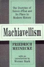 Cover of: Machiavellism: The Doctrine of Raison D'Etat and its Place in Modern History