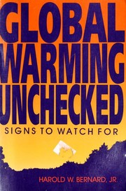 Cover of: Global warming unchecked by Bernard, Harold W.