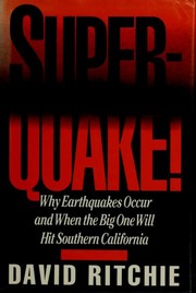 Cover of: Superquake!: why earthquakes occur and when the big one will hit southern California