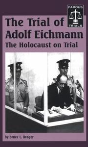 Cover of: The trial of Adolf Eichmann by Bruce L. Brager