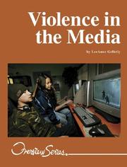 Cover of: Violence in the media by LeeAnne Gelletly