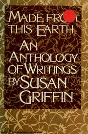 Cover of: Made from this earth by Susan Griffin
