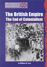 Cover of: The British Empire: the end of colonialism