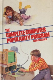 Cover of: The complete computer popularity program by Todd Strasser