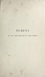 Cover of: Rubens: sa vie, son œuvre et son temps